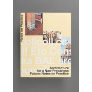 Architecture for a Non-Precarious Future: Notes on Practice