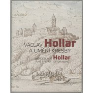 Václav Hollar a umění kresby / Wenceslaus Hollar and the art of drawings