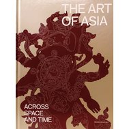 The Art of Asia Across Space and Time - ENG